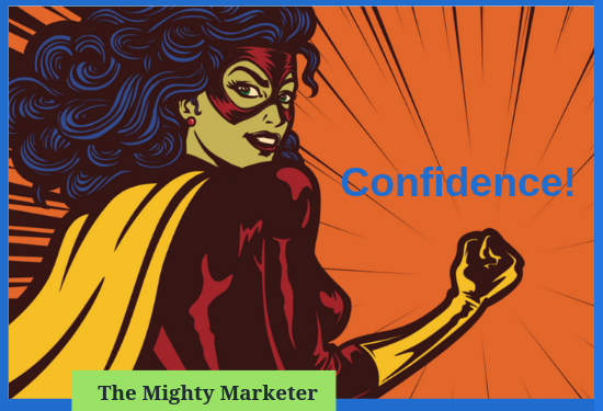 Confidence, your belief in yourself and your ability to succeed, is one of the keys to freelance success.