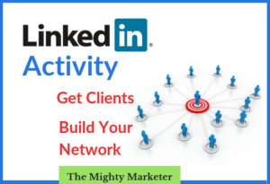 LinkedIn activity is an easy way for to get freelance clients. 